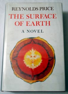 The Surface of Earth by Reynolds Price Hardcover First 1st Edition 
