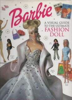 Barbie A Visual Guide to the Ultimate Fashion Doll A Dorling 