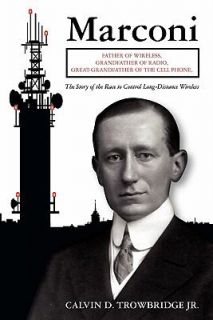 Marconi by Calvin D. Trowbridge Jr. 2010, Paperback