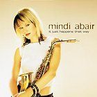 It Just Happens That Way by Mindi Abair CD, Feb 2003, GRP USA