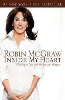 Inside My Heart Choosing to Live with Passion and Purpose by Robin 