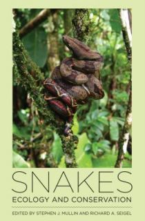 Snakes Ecology and Conservation by Stephen J. Mullin and Richard A 