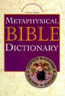Metaphysical Bible Dictionary by Unity School of Christianity Staff 