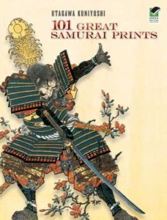 101 Great Samurai Prints by Utagawa Kuniyoshi 2008, Paperback