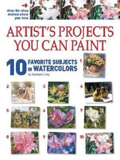 10 Favorite Subjects in Watercolors by Barbara Clay 2004, Paperback 