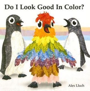 Do I Look Good in Color by Alex Lluch 2006, Board Book