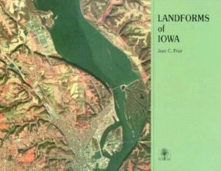 Landforms of Iowa by Jean C. Prior 1991, Paperback