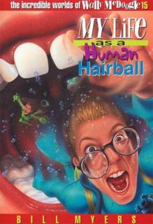 My Life as a Human Hairball Vol. 15 by Bill Myers 1998, Paperback 