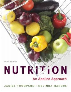 Nutrition An Applied Approach by Janice Thompson and Melinda Manore 
