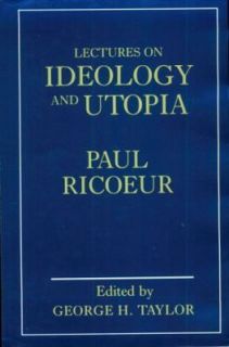 Lectures on Ideology and Utopia by Paul Ricoeur 1986, Hardcover