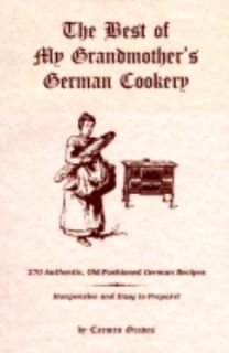 The Best of My Grandmothers German Cookery by Carmen Graves 1998 