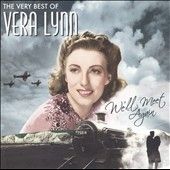 Well Meet Again, The Very Best of Vera Lynn by Vera Lynn CD, Aug 2009 