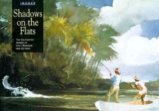 Shadows on the Flats The Saltwater Images of Chet Reneson and Ed Gray 