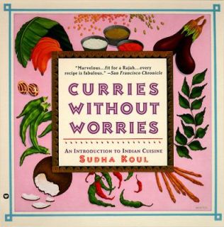 Curries Without Worries by Sudha Koul 1996, Paperback