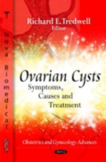 Ovarian Cysts Symptoms, Causes and Treatment 2010, Hardcover