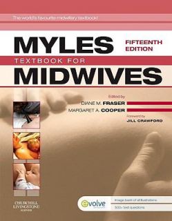 Myles Textbook for Midwives by Diane Fraser and Margaret F. Myles 