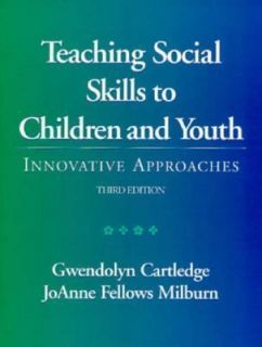Teaching Social Skills to Children and Youth Innovative Approaches 