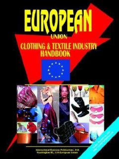 European Union Clothing and Textile Indust by Usa Ibp 2005, Paperback 