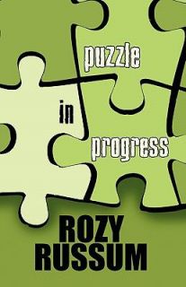 Puzzle in Progress by Rozy Russum 2009, Paperback