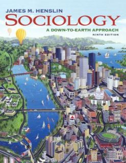Sociology A down to Earth Approach by James M. Henslin 2007, Hardcover 