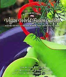 Vegan World Fusion Cuisine by Bo Rinaldi, Mark Reinfeld 2005 