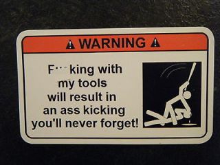 fing with my tools Tool Box Warning Sticker Must Have mac dewalt