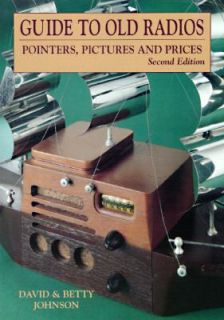 Newly listed GUIDE TO OLD RADIOS POINTERS PICTURES PRICES 2 EDITION