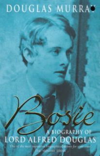 Murray, Douglas Bosie Biography of Lord Alfred Douglas Book