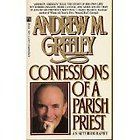Confessions of a Parish Priest by Andrew M. Greeley (1987, Paperback 