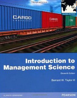 Introduction to Management Science by Bernard w Taylor 11th 