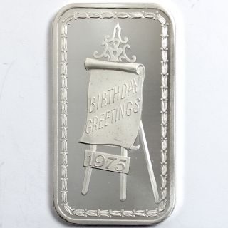 1975 Birthday Greetings 1 Oz .999 Fine Silver Bar Made By The Madison 