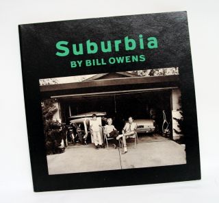 Bill Owens Suburbia 1973 First Edition Mint