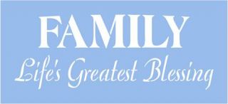 Primitive Stencil, FAMILY LIFES GREATEST BLESSING, Faith, Home Decor