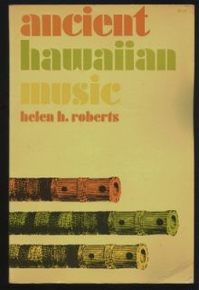   HAWAIIAN MUSIC~Helen H Roberts~Bishop Museum 1926 Pub~Bull #29~HAWAII