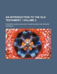 Introduction to The Old Testament New by Friedrich Blee 0217775128 
