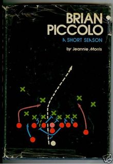 Brian Piccolo A Short Season by Jeannie Morris Book
