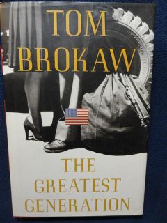 The Greatest Generation, Tom Brokaw/ New York Random House 1998 