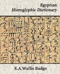   Hieroglyphic Dictionary New by Budge E A Wall 1594625115