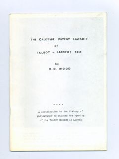 The Calotype Patent Lawsuit of Talbot V Laroche 1854
