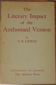 The Literary Impact of The Authorised Version C s Lewis