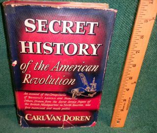   ed BOOK  SECRET HISTORY OF THE AMERICAN REVOLUTION by CARL VAN DOREN