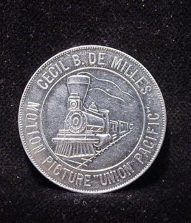 Cecil B.DeMille Motion Picture Union Pacific Railroad Train TOKEN