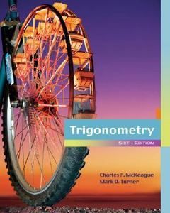 Trigonometry by Charles P. McKeague and Mark D. Turner (2007 