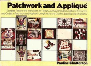 Vintage Patchwork Applique Quilt Book by P Chatterton