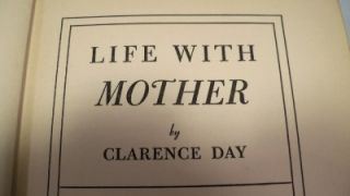 life with mother by clarence day 1st ed hb by day