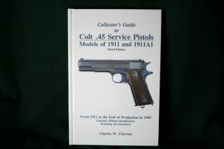  45 Service Pistols Models of 1911 and 1911A1 by Charles Clawson