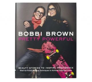 Pretty Powerful by Bobbi Brown Hardcover Book —