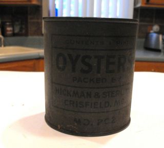 VINTAGE HICKMAN & STERLING OYSTERS ONE PINT TIN CRISFIELD, MD.