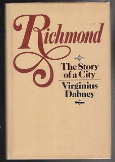  THE STORY OF A CITY Virginia History Book by Virginius Dabney SIGNED