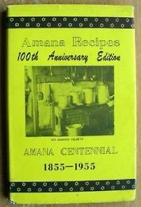 Vintage Cookbook Amana Recipes 1855 1955 w/ dj